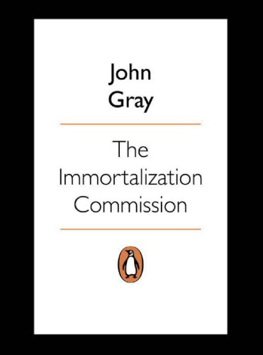 The Immortalization Commission: The Strange Quest to Cheat Death
