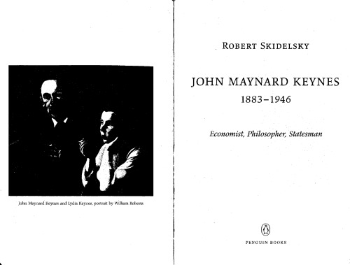John Maynard Keynes 1883-1946: Economist, philosopher, statesman
