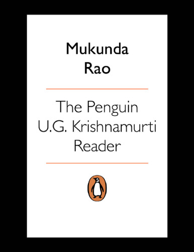 The Penguin U.G. Krishnamurti Reader