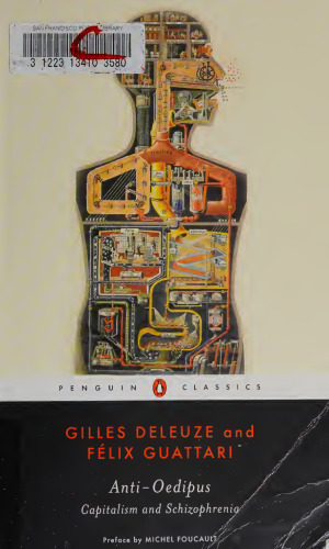 Anti-Oedipus: Capitalism and Schizophrenia (Penguin Classics)