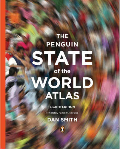 The Penguin State of the World Atlas: Eighth Edition