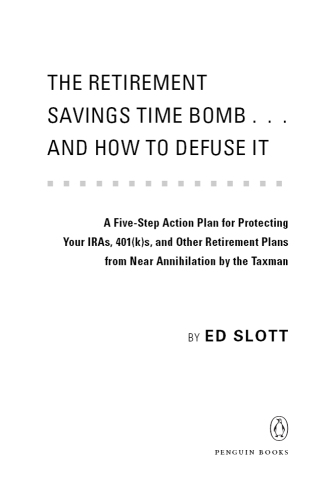 The Retirement Savings Time Bomb . . . and How to Defuse It