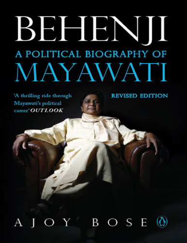 Behenji: The Political Biography of Mayawati
