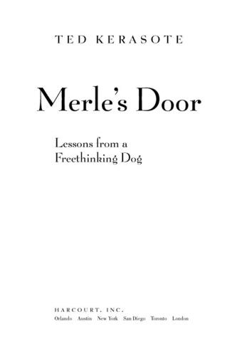 Merle's door: lessons from a freethinking dog