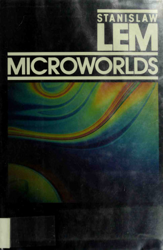 Microworlds : Writings on Science Fiction and Fantasy