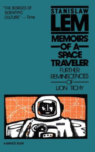 Memoirs of a Space Traveler: Further Reminiscences of Ijon Tichy