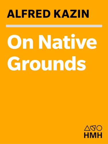 On native grounds : an interpretation of modern American prose literature