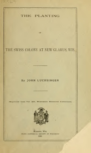 The Planting of the Swiss Colony at New Glarus, Wis.