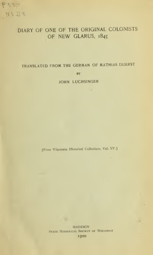 Diary of one of the original colonists of New Glarus, 1845