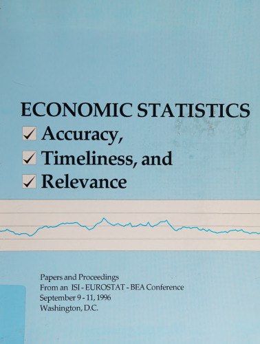Economic statistics : accuracy, timeliness and relevance