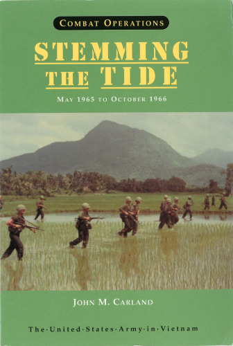 Combat operations : stemming the tide, May 1965 to October 1966