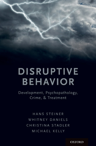 Disruptive Behavior: Development, Psychopathology, Crime, & Treatment: Development, Psychopathology, Crime, & Treatment (UK)