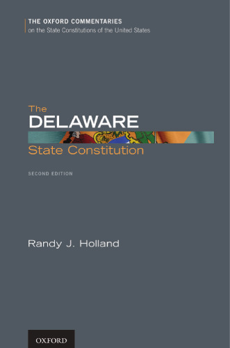 Delaware State Constitution (Oxford Commentaries on the State Constitutions of the United States)