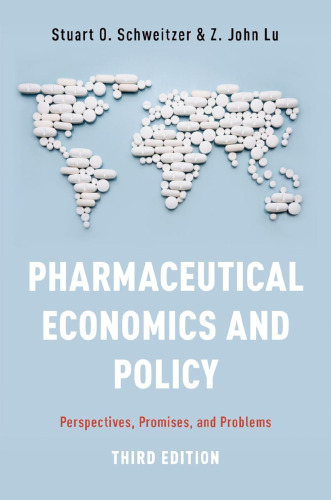 Pharmaceutical Economics and Policy: Perspectives, Promises, and Problems