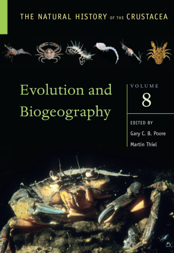 Evolution and Biogeography: Volume 8 (The Natural History of the Crustacea)