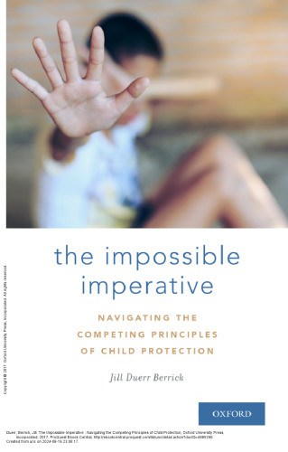 The Impossible Imperative: Navigating the Competing Principles of Child Protection