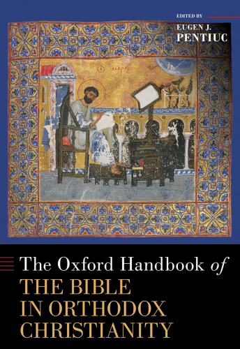 The Oxford Handbook of the Bible in Orthodox Christianity