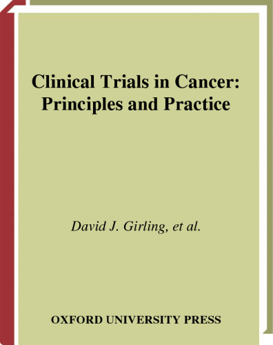 Clinical Trials in Cancer: Principles and Practice (Oxford Medical Publications)
