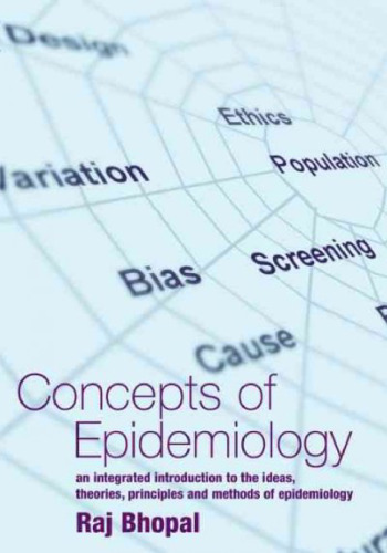 Concepts of Epidemiology: An integrated introduction to the ideas, theories, principles and methods of epidemiology