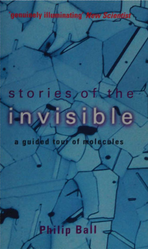 Stories of the Invisible: A Guided Tour of Molecules