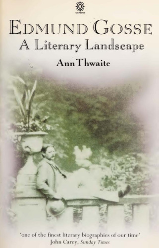 Edmund Gosse: a literary landscape, 1849-1928