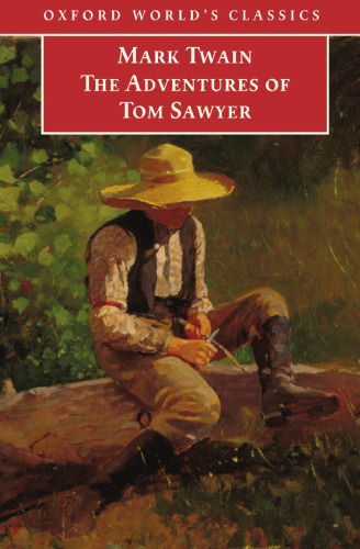 The Adventures of Tom Sawyer (Oxford World's Classics)