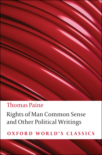''The Rights of Man'', ''Common Sense'' and other political writings