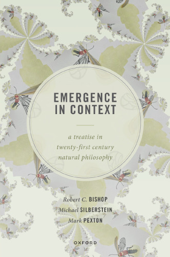 Emergence in Context: A Treatise in Twenty-First Century Natural Philosophy