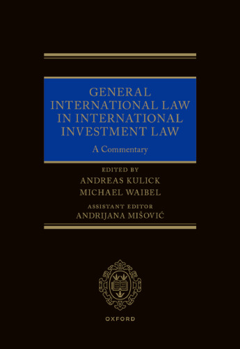 General International Law in International Investment Law: A Commentary