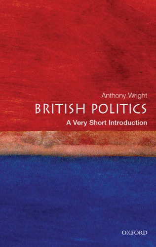 British Politics: A Very Short Introduction (Very Short Introductions)