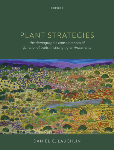 Plant Strategies: The Demographic Consequences of Functional Traits in Changing Environments