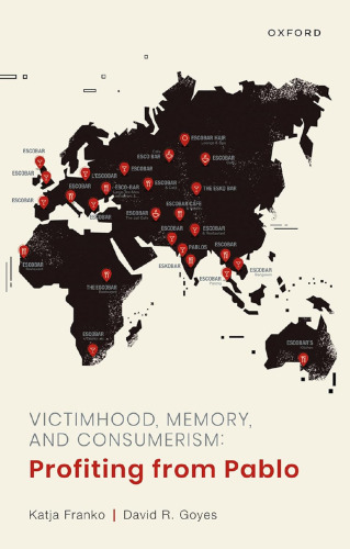 Victimhood, Memory, and Consumerism: Profiting from Pablo