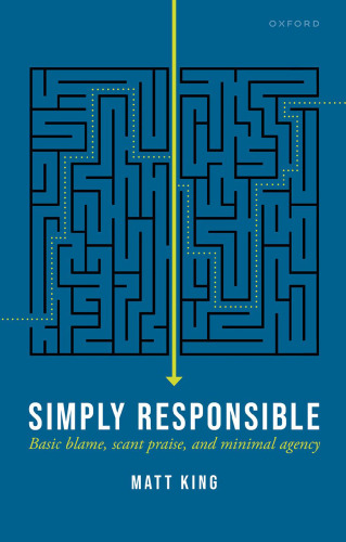 Simply Responsible: Basic Blame, Scant Praise, and Minimal Agency