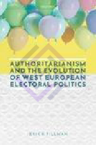 Authoritarianism and the Evolution of West European Electoral Politics