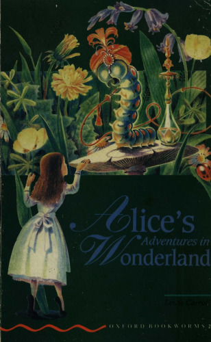 Alice's Adventures in Wonderland: Level 2 (Oxford Bookworms: Green)
