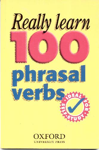 Really Learn 100 Phrasal Verbs P