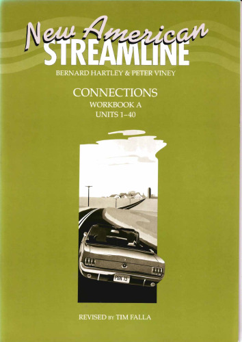 New American Streamline Connections - Intermediate: Connections Workbook A (Units 1-40): A (New American Streamline)
