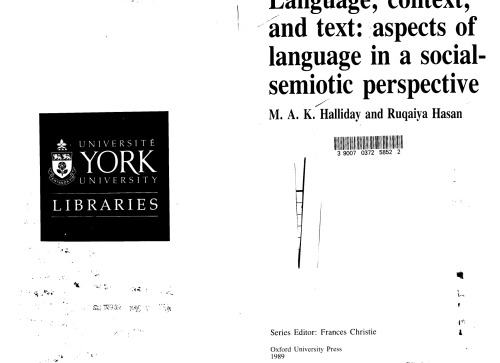 Language, Context, and Text: Aspects of Language in a Social-Semiotic Perspective