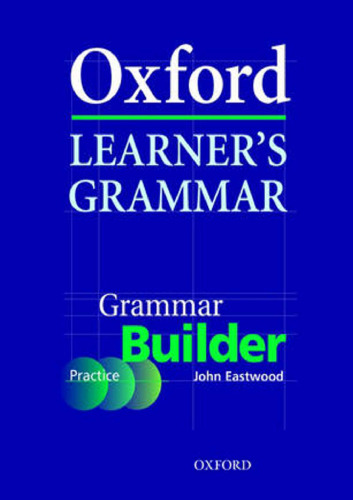 Oxford Learner's Grammar: Builder (Practice)