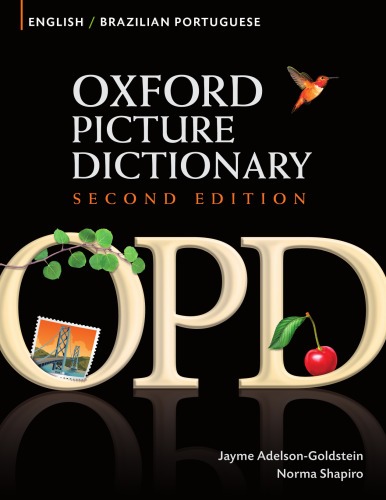 Oxford Picture Dictionary English-Brazilian Portuguese: Bilingual Dictionary for Brazilian Portuguese speaking teenage and adult students of English (Oxford Picture Dictionary 2E)