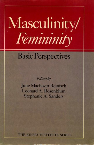 Masculinity Femininity: Basic Perspectives (Kinsey Institute Series)