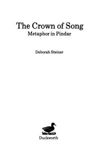 The Crown of Song: Metaphor in Pindar