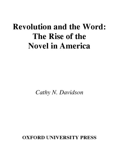 Revolution and the Word: The Rise of the Novel in America
