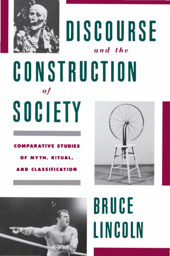 Discourse and the Construction of Society: Comparative Studies of Myth, Ritual, and Classification