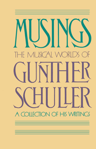 Musings: The Musical Worlds of Gunther Schuller (Oxford Paperbacks)