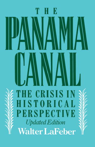 The Panama Canal: The Crisis in Historical Perspective