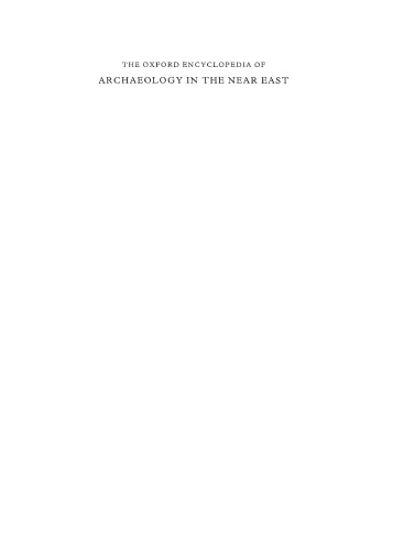 The Oxford Encyclopedia of Archaeology in the Near East - Volume 4