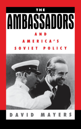 The Ambassadors and America's Soviet Policy