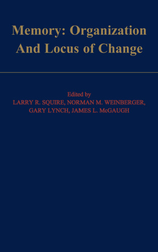 Memory: Organization and Locus of Change