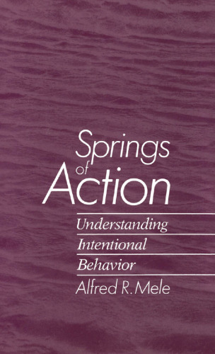 Springs of Action: Understanding Intentional Behavior